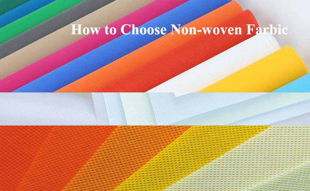 How to Choose Nonwoven Fabric